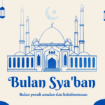 6 Keistimewaan yang Ada di Bulan Sya'ban!